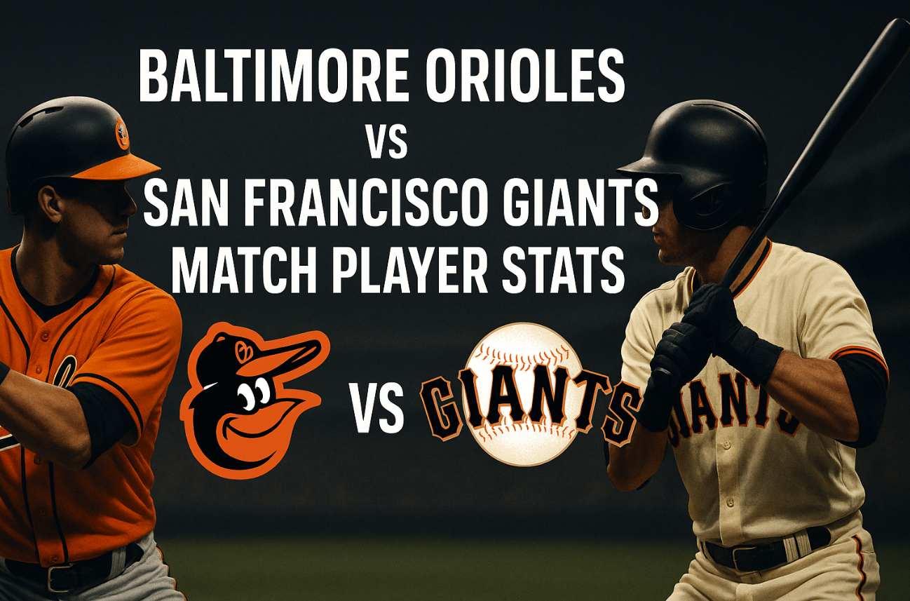 Baltimore Orioles vs San Francisco Giants Match Player Stats