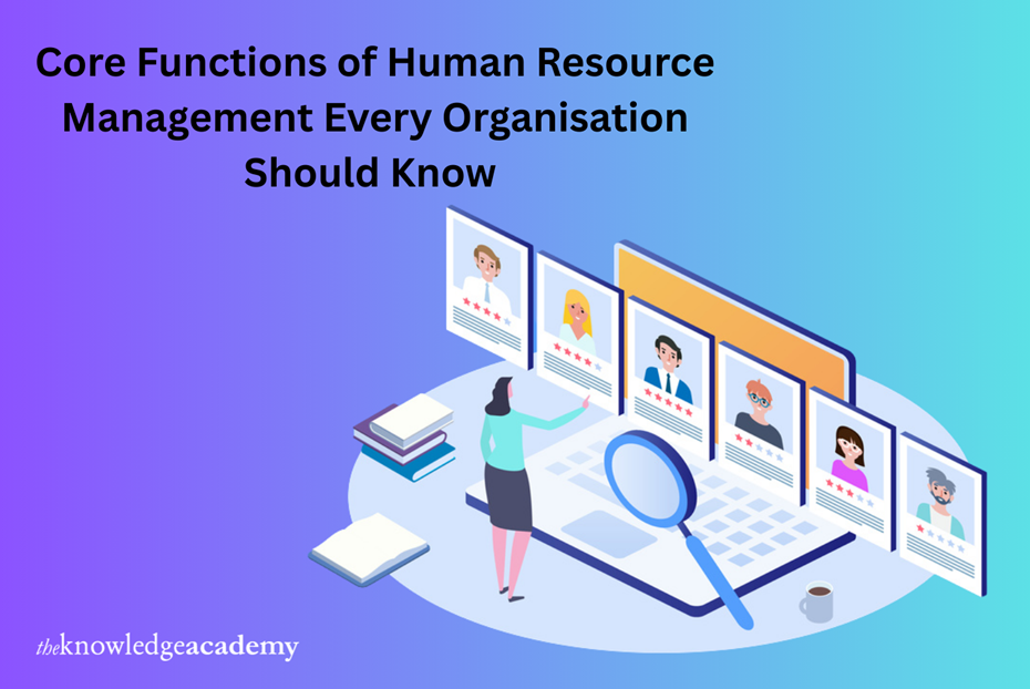 Core Functions of Human Resource Management Every Organisation Should Know